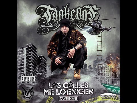 Tankeone MXM - Las Calles Me Lo Exigen [Full Album]