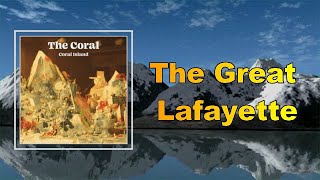 The Coral - The Great Lafayette (Lyrics)