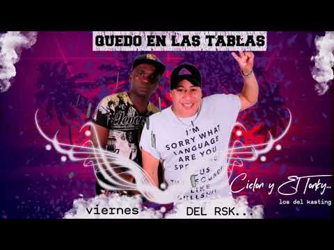 Ciclon Y El Tonky - Quedo En Las Tablas (Audio Viernes Del RSK)