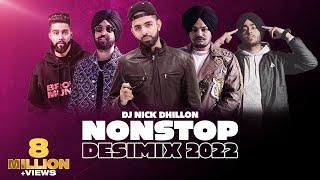 Nonstop Desi Mixes 2022 | DJ Nick Dhillon, Diljit Dosanjh, Sidhu Moosewala, Shubh, Ap Dhillon & More