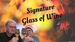 Signature Glass of Wine | October 8, 2021