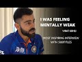 Virat kohli motivational interview|| His struggles with mental health | English Motivational Videos