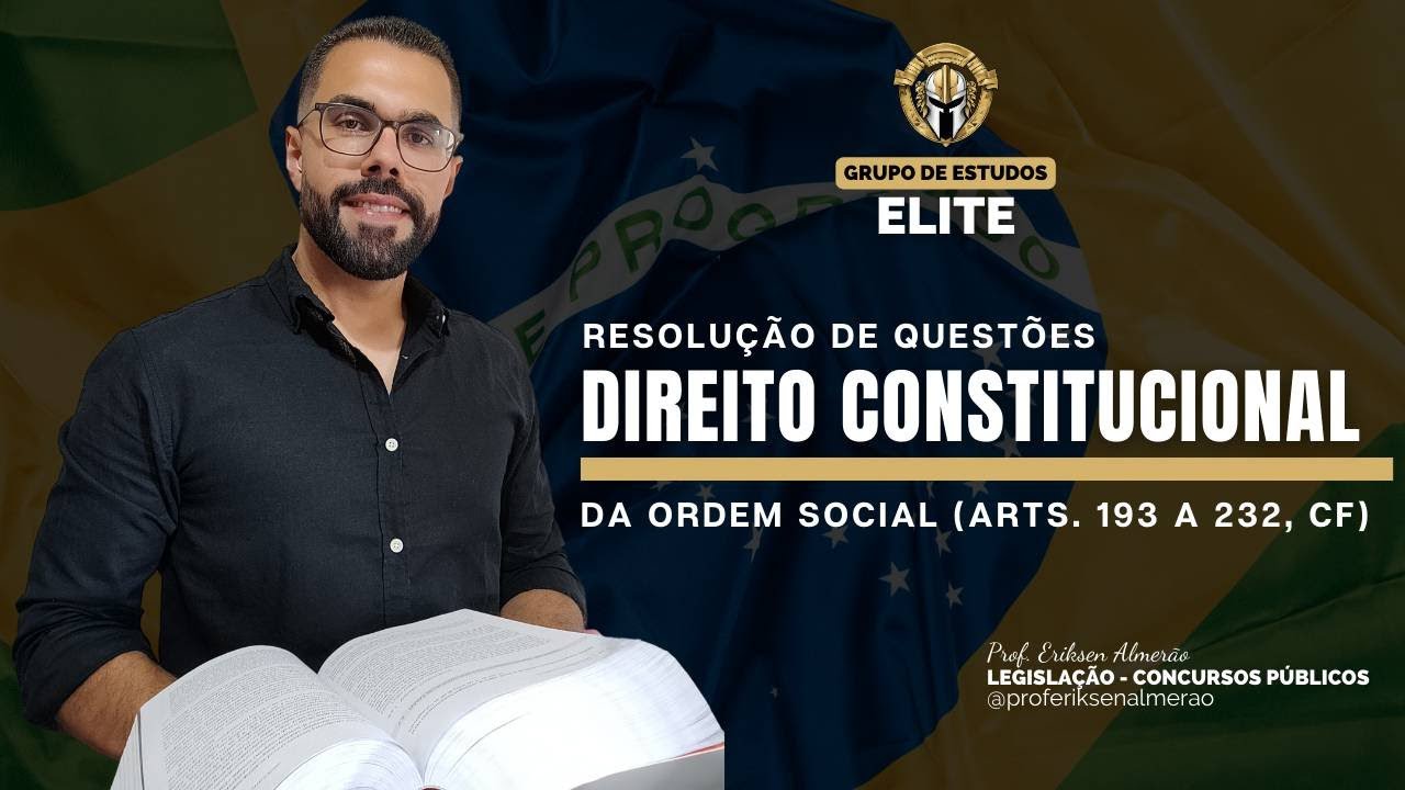 Direito Constitucional - Da Ordem Social - Res. Questões + Resumo