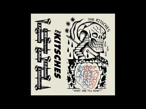 The Kitsches - WHAT ARE YOU NOW [2019 Hardcore Punk]