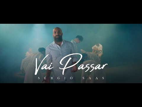 Sérgio Saas - Vai Passar | Clipe Oficial