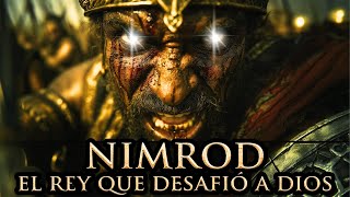 EL PRIMER TIRANO DE LA HISTORIA: Quién fue realmente NIMROD según la Biblia