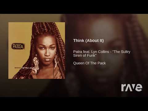 Think X Think - Patra - Topic & Lyn Collins - Topic | RaveDJ