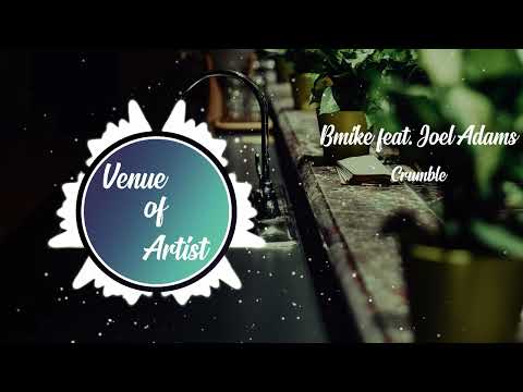 Bmike feat. Joel Adams - Crumble