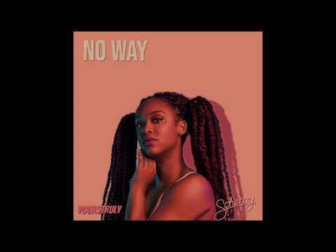 Schenay - No Way w/ YoursTruly (Official audio)