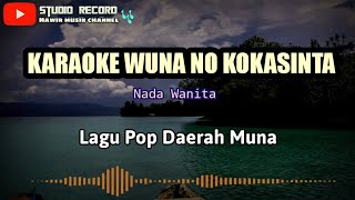 Download lagu Karaoke Wuna Nokokasinta (Female key) pop daerah Muna mp3
