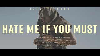 Azizi Gibson - Hate Me If You Must (Official Music Video)
