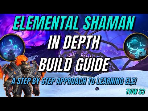 In depth Raid and M+ Build and Rotation Guides For Elemental Shaman | 11.2 TWW S3