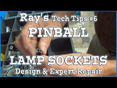 Ray's PINBALL Tech Tips #6 LAMP SOCKETS!