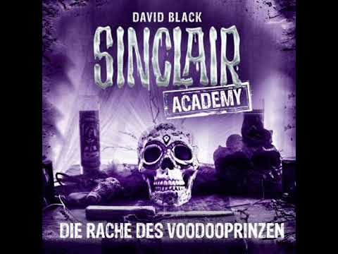 John Sinclair, Sinclair Academy, Folge 11: Die Rache des Voodooprinzen (Gekürzt) - David Black