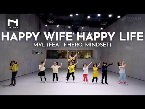 INNER KIDS I HAPPY WIFE HAPPY LIFE - MVL (feat. F.HERO, MINDSET)