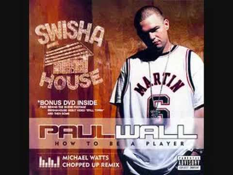 Paul Wall How to Be Player (Chopped Up Remix) Disc 1 Swisha House Remix [Chopped Screwed] DJ Micheal 