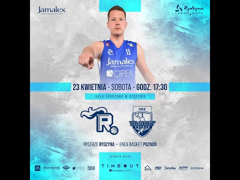 Rycerze Rydzyna vs ENEA BASKET POZNAŃ