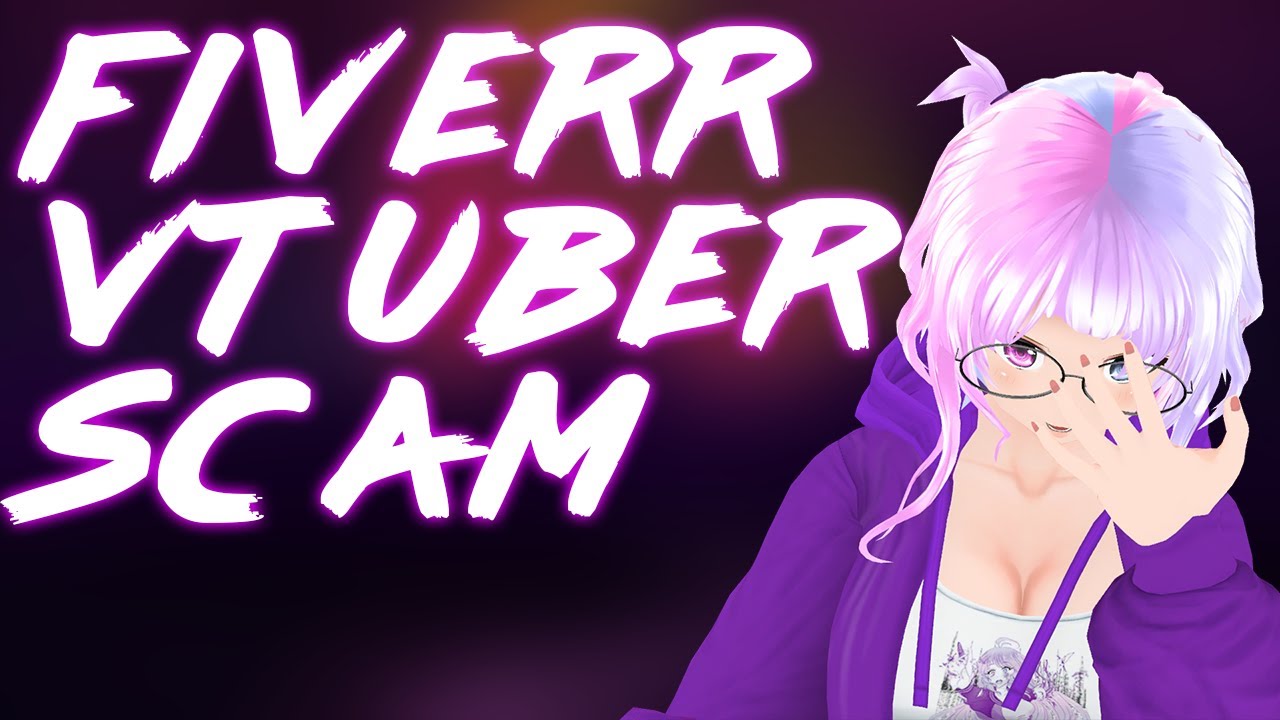 Avoiding VTuber Fiverr Scams for Vtubing Live2D and 3D Models