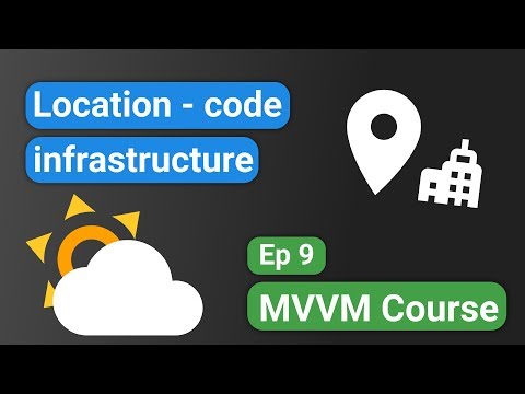 Android Kotlin: Forecast App 09 - Location Infrastructure - MVVM Tutorial Course