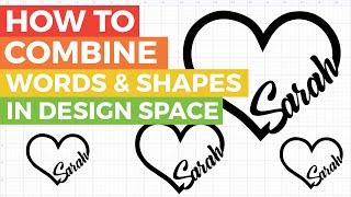 How to Combine Words & Shapes in Cricut Design Space