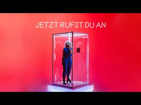 LOREDANA - Jetzt rufst du an (prod. by Miksu / Macloud)