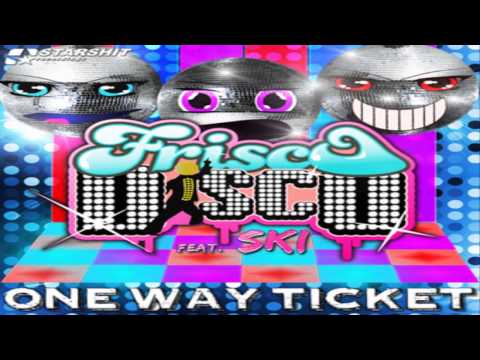Frisco Disco feat  Ski   One Way Ticket Org Club Mix)