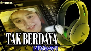 Download lagu TAK BERDAYA || MIRNAWATI mp3