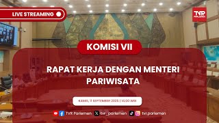KOMISI VII DPR RI RAKER DENGAN MENTERI PARIWISATA