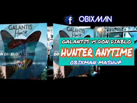 Galantis vs Don Diablo -  Hunter Anytime  (Obixman Mashup)