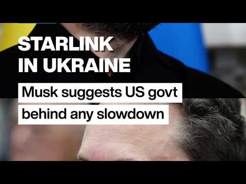 Starlink in Ukraine: Musk suggests US govt behind any slowdown