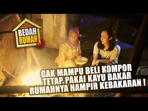 BEDAH RUMAH EPISODE 282 - Gak Mampu Beli Kompor Tetap Pakai Kayu Bakar Rumahnya Hampir Kebakaran