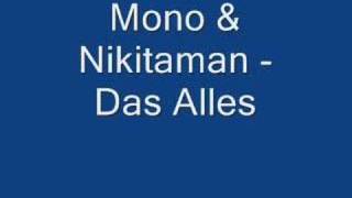 Mono & Nikitaman - Das Alles
