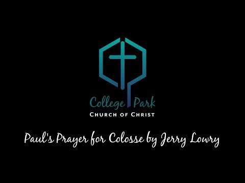 Paul's Prayer for Colosse by Jerry Lowry