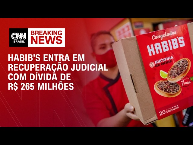 Habib's entra em recuperação judicial com dívida de R$ 265 milhões | MONEY NEWS