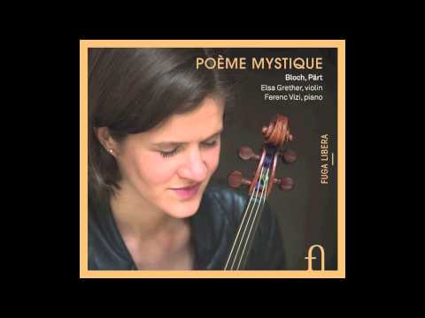 BLOCH - Sonate pour violon et piano - Elsa Grether et Ferenc Vizi - Poème mystique - Teaser