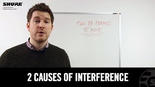 Shure Whiteboard - Two Common Causes of RF Interference
