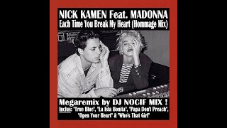 Nick Kamen Feat. Madonna - Each Time You Break My Heart (Hommage Mix) (Mixed by DJ Nocif Mix !)