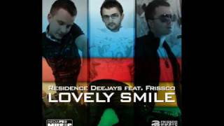 Residence Deejays &amp; Frissco - Lovely Smile  (Official Version)