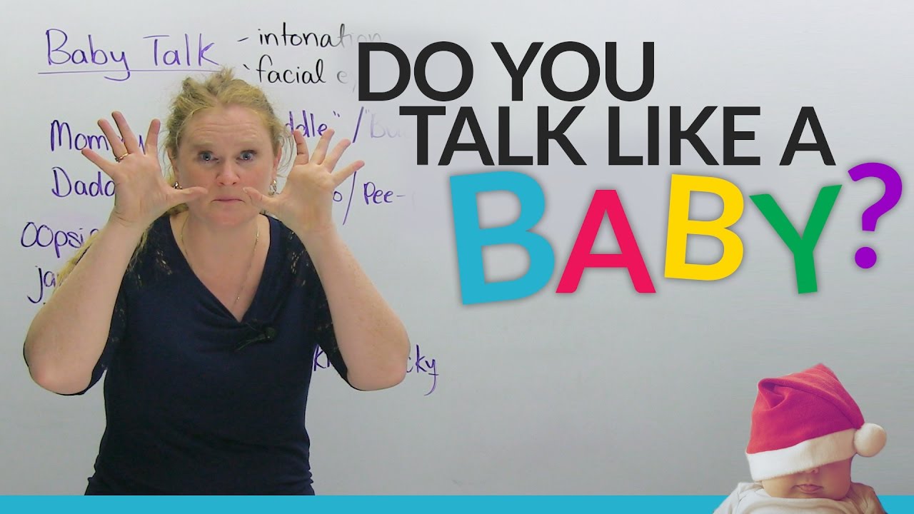 STOP talking like a baby! - engVid