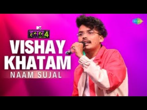 Vishay Khatam | Naam Sujal | MTV Hustle 4