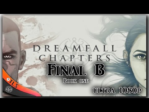 Dreamfall Chapters Let's play -  Book one Ending final B Gameplay/walkthrough/playthrough