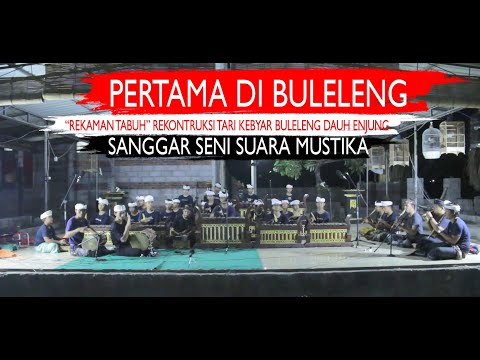 TARI KEBYAR BULELENG DAUH ENJUNG oleh SANGGAR SENI SUARA MUSTIKA  #skilldewa #gongkebyarterbaik