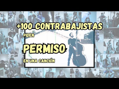 +100 Contrabajistas de todo el mundo en una canción: PERMISO