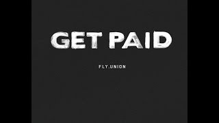 Fly Union - Get Paid ft. Lolah Brown