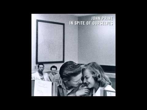 John Prine  - In Spite of Ourselves