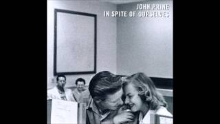 John Prine  - In Spite of Ourselves