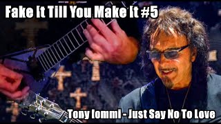 Fake It Till You Make It #5! Tony Iommi and Peter Steele -Just Say No to Love!