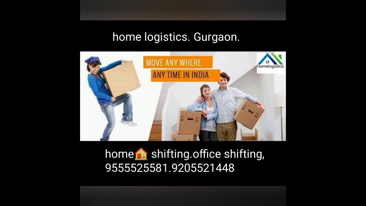 Home logistics Gurgaon home shifting office relocation