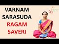 Varnam : Sarasuda - Ragam : saveri ( learning mode )