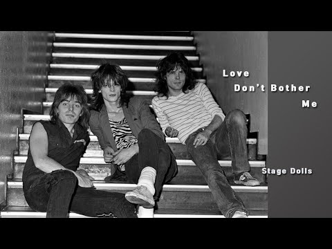 Stage Dolls - Love Don't Bother Me